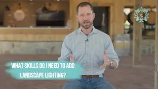 What Skills Do I Need to Add Landscape Lighting? | Powered by Sterling Lighting