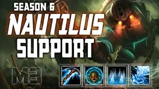 How to Play Nautilus Support Season 6 League of Legends Guide