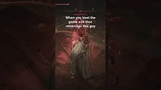 When You Beat The Game And Then Remember This Guy
