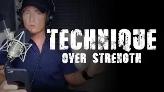 Technique Over Strength