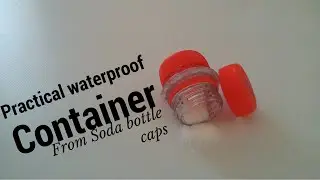 Diy Waterproof survival container from recycled soda bottle caps