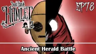 ANCIENT HERALD BATTLE | Don't Starve Hamlet EA Aporkalypse EP78