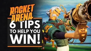 Top 6 Tips to Help You WIN in ROCKET ARENA!