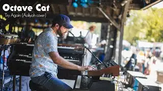 Octave Cat - Try Again (Aaliyah cover) - 9.1.24 Summerdance