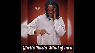 Ghetto Rasta-Mind of men