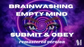 Hypnosis-  Brainwashing and empty mind. Submit & obey remastered |Aphrodisia Mystique