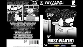 Virtual Wrestling Presents: MOST WANTED [FULL, UNCUT PPV]