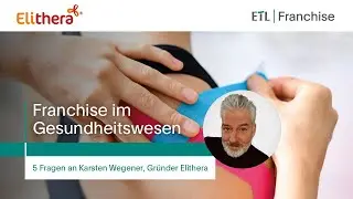 Franchise im Gesundheitswesen: Videointerview mit Elithera-Gr&uuml;nder Karsten Wegener