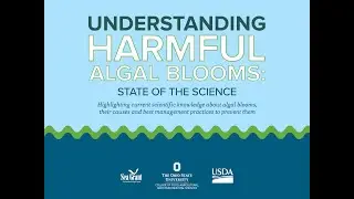 Understanding Algal Blooms: State of the Science Virtual Conference 2021
