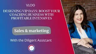 Designing VIP Days: Boost Your Coaching Business with Profitable Intensives
