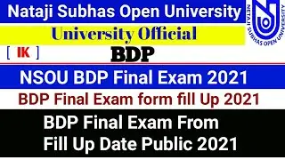 [ NSOU Final Exam 2021 ] BDP Final Exam exam form fill Up Date 2021 ||