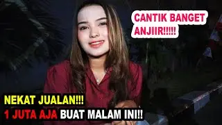 NEKAT JUALAN...1 JUTA AJA KHUSUS MALAM INI!!..GAAASSSSS!!!!!!