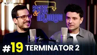 SASTRE Y MALDONADO Episodio 19: Terminator 2