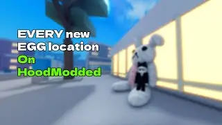 🥚EVERY EGG 20 locations showcased | Hood modded ❓