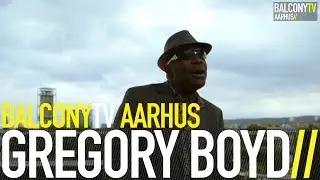 GREGORY BOYD - KEEP DOING WHAT YOU'RE DOING (BalconyTV)