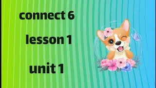 connect6✍🏻lesson 1📗unit1💖