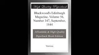 Blackwood's Edinburgh Magazine, Volume 56, Number 347, September, 1844- Full Audiobook