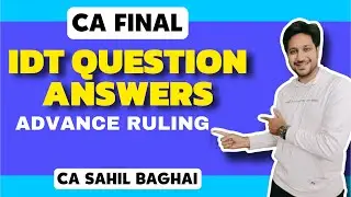 Q/A Batch for CA Final IDT| Advance Ruling | Sept'25 & Jan'26 CA Final