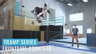Snowboard Tramp Series - Ep. 31: Frontside Cork 540