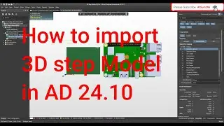 Altium Designer Tutorial 40  : Place 3D Step model using Snap point or position 3D Body function.