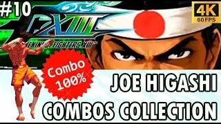 JOE HIGASHI Combo Video KOF XIII GE #10