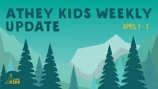 Athey Kids Weekly - April 1-2