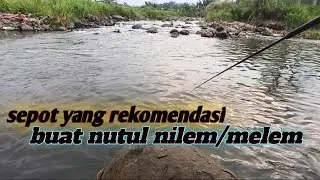 Nemu sepot yang rekomendasi buat mancing nilem/melem sungai cowek pasuruhan
