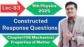 Chpater 6 Constructed Response Questions | Class 9th Physics New Book 2025 | PCTB