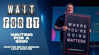 Wait For It - Waiting For a Sign