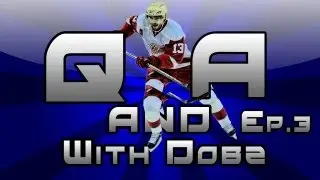 NHL 13: Questions & Answers Ep.3 With Dooobbz