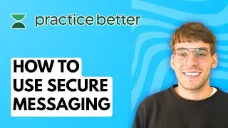 How to Use Secure Messaging in Practice Better [2026 Full Guide]
