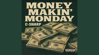 Money Makin' Mondays