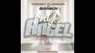 THOMMY CLASSICAL FT BANKX   { MY ANGEL }.