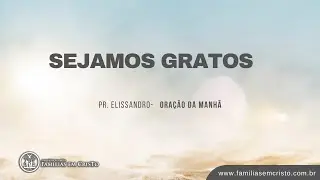 Sejamos gratos - 01/01/2024