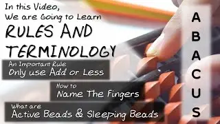 Rules to be followed and Terms to be used while learning Abacus