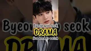 Top drama list of Byeon woo seok.. #kdrama #dramachannel #asiandrama