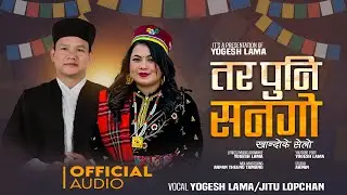 &ldquo;Tara Puni Sango By Yogesh Lama & Jitu Lopchan&rdquo;