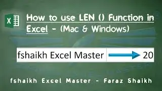 LEN() Function - How Extract Number of Character from a Cell (Mac & Windows)