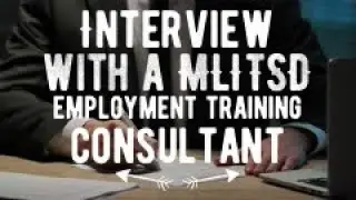 Interview with a MLITSD Employment Training Consultant: Danielle