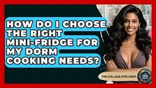 How Do I Choose The Right Mini-fridge For My Dorm Cooking Needs? - The College Explorer