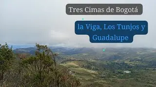 Recorrido por tres M&aacute;gicas Cimas de Bogot&aacute; La Viga ,los Tunjos y Guadalupe 