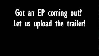 Upload Your EP Trailers Here!