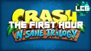 Crash Bandicoot - THE FIRST HOUR - Lord Cyclone Gaming