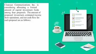 Clearcast Communications Inc is considering allocating a limited amount of capital investment fun...