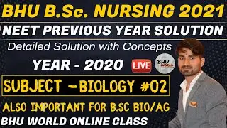 NEET 2020 Paper Solution | Biology | Part 02 |Bhu B.Sc. Nursing Entrance 2021 | NEET 2021 | Ravi Sir