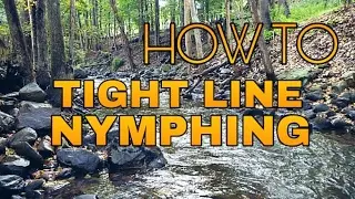 How To Tight Line Nymph - Fly Fishing 101 - Winter Trout Fishing
