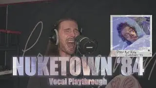 Devin Ray Kohn - Nuketown '84 (Vocal Playthrough)