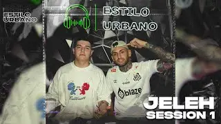 JELEH | ESTILO URBANO Session #1