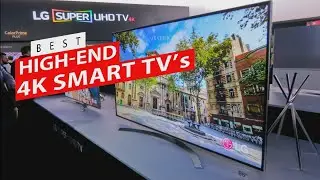 Best High End 4K Smart TV's