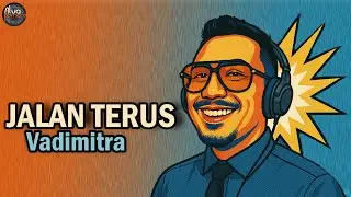 Vadimitra - Jalan Terus (Official Video Lyrics)